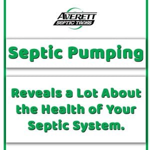 Septic Pumping Reveals a Lot About the Health of Your Septic System