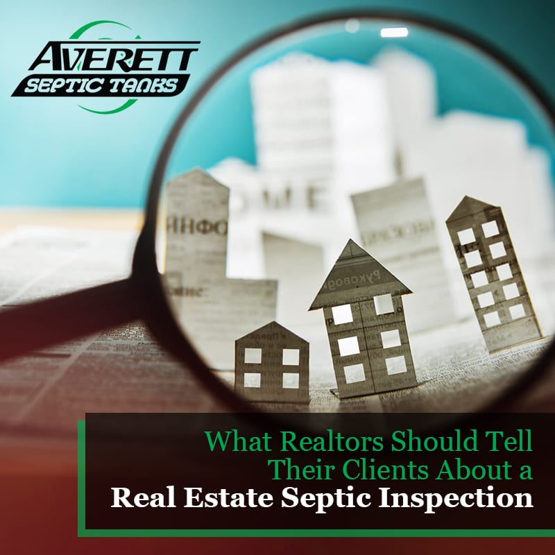 What Realtors Should Tell Their Clients About a Real Estate Septic Inspection